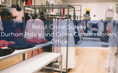 Retail Crime Survey- Durham Police and Crime Commissioners’ Office