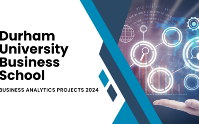 Durham University Business School: Business Analytics Projects 2024